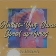 Hadise Yaz Gunu Speed Up Lyrics Mls Keşfet Keşfetteyiz Keşfetedüş Keşfetbeniöneçıkar Hadise