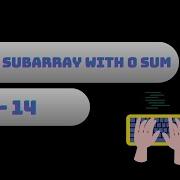 Problem 14 Largest Subarray With 0 Sum Arrays Brute Optimal Solution Hindi DSA GFG