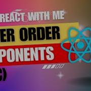36 React JS Higher Order Components HOC In 20 Minutes For Beginners