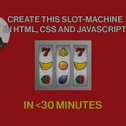 How To Make A Slot Machine With HTML CSS And Javascript Sources Included