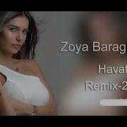 Zoya Baraghamyan Havata Remix NEW