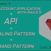 Live Coding 1 0 Bank Application With Rails 5 Haml API Revealing Pattern Command Pattern