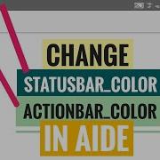 Changing Color Of Action Bar And Status Bar In AIDE