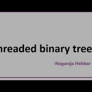 Threaded Binary Tree BCS304