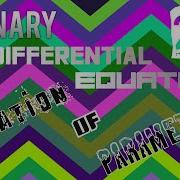 Ordinary Differential Equations 26 Variation Of Parameters