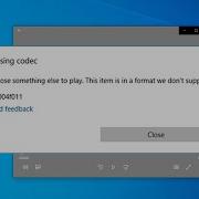 FIX This Item Is In A Format We Don T Support 0xc004f011 Error Missing Codec Windows 10