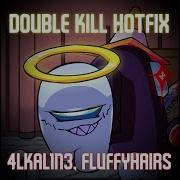 NO FLP VS Impostor Double Kill Hotfix Version Fanmade OST V1
