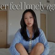 How I Stopped Feeling Lonely FOREVER And You Can Too