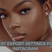 Best Export Settings For Instagram Using Capture One