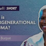What Is Intergenerational Trauma Feat Dr Buque