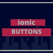 Working With Ionic Buttons Ionic Tutorial Codesundar