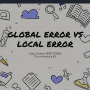 GLOBAL ERROR VS LOCAL ERROR