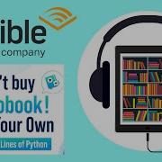 Audiobook Using Python Don T Buy Audiobooks Build Your Own With Just 12 Lines Of Python Project