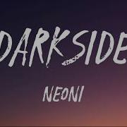 NEONI Darkside Lyrics