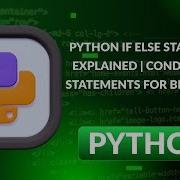 Python If Else Statement Explained Conditional Statements For Beginners