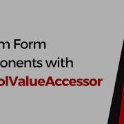 How To Create Custom Form Components In Angular With ControlValueAccessor