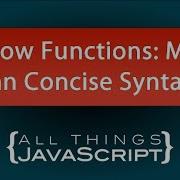 Стрелочные функции JavaScript это больше чем просто лаконичный синтаксис