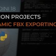 Houdini Python Projects Dynamic FBX Exporting For Game Engines