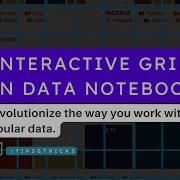 Master The Interactive Grid In Jupyter Notebook With Noteable Excel Google Sheets Alternative