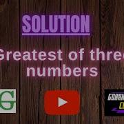 Greatest Of Three Numbers GFG Problem Solving Hindi Solution Gorakh Codes