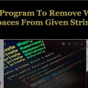 Java Program To Remove White Spaces From Given String