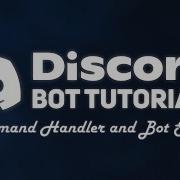 Discord Bot Tutorial Command Handler And Bot Setup Discord Js V13