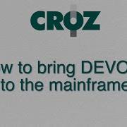 How To Bring DEVOPS To The Mainframe