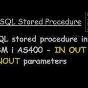 SQL Stored Procedure In IBM I AS400 IN OUT INOUT Parameters