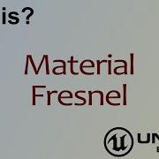 Что это такое Материал Френеля в Unreal Engine 4