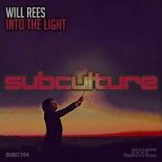 Will Rees Into The Light Original Mix