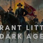 Grant Little Dark Age Edit