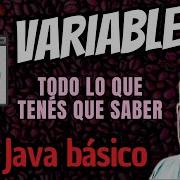 VARIABLES En Java Todo Lo Que Tenés Que Saber