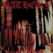 Bathory Enter The Eternal Fire