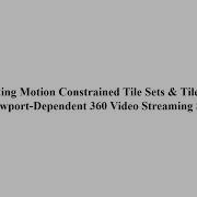 Implementing Motion Constrained Tile Sets And Tile Extractor