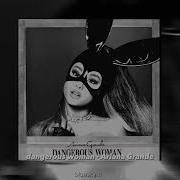 Dangerous Woman Speed Up
