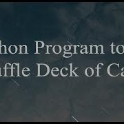 Python Program To Shuffle Deck Of Cards