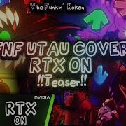 Vibe Funkin FNF UTAU X RTX Mod Watch NOW Teaser