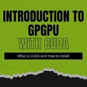 Introduction To GPGPU With CUDA Tutorial 1