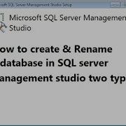 How To Create Rename Database In SQL Server Management Studio Two Types SQl Sqlserver