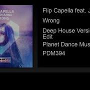 Flip Capella Feat Johanna Wrong Deep House Version Radio Edit