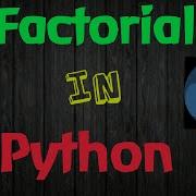 Factorial In Python 3 Program For Factorial Interview Programs For Python Priyansh Jain