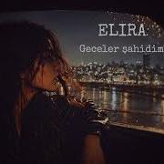 Geceler şahidim ELIRA Official