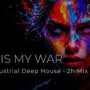 Dark Industrial Deep House Mix 2026 THIS IS MY WAR Emotional Night Drive Music 4K 60FPS