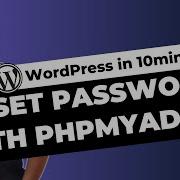 How To Reset Wordpress Password With Phpmyadmin Database On Hosting