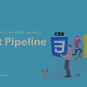 Understanding The Asset Pipeline In Ruby On Rails