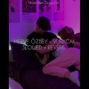 Merve Özbey Vuracak Slowed Reverb