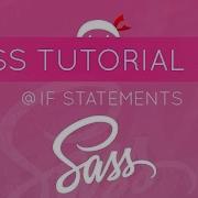 SASS Tutorial 12 If Statements