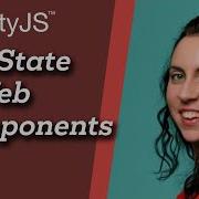 The State Of Web Components Ana Cidre CityJS Conf 2020