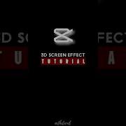 3D Screen Effect In CapCut Tutorial Shorts