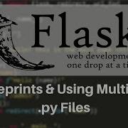 Flask Tutorial 10 Blueprints Using Multiple Python Files